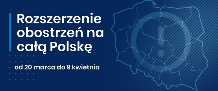 Teks na niebieskim tle: Rozszerzenie obostrzeń na całą Polskę od 20 marca do 9 kwietnia