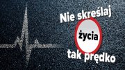 nie skrslaj zycia tak szybko