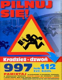 Infografika z tekstem: &quot;Pilnuj się!&quot;, trójkątnym znakiem ostrzegawczym oraz tekstem w dolnej części: &quot;Kradzież - dzwoń 997 lub 112 tel. kom.&quot;.