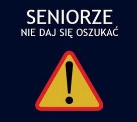 napis Seniorze nie daj się oszukać i żółty trójkąt z czerwonym obramowaniem a w środku wykrzyknik!