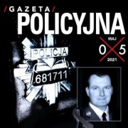 na czarnym tle napis: Gazeta Policyjna maj 2021, policyjna odznaka i czarno-biała fotografia zmarłego policjanta