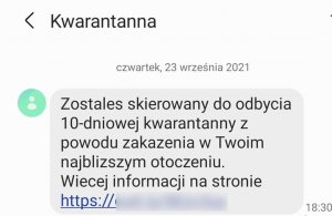 Treść wiadomości &quot;Zostales skierowany do odbycia 10-dniowej kwarantanny z powodu zakazenia w Twoim najblizszym otoczeniu. Wiecej informacji na stronie https://